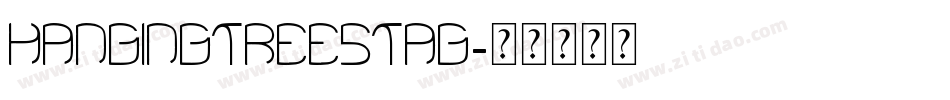 hangingtreestag字体转换
