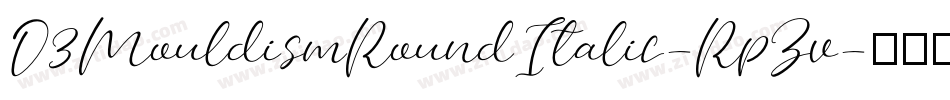 D3MouldismRoundItalic-RpZv字体转换