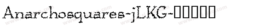 Anarchosquares-jLKG字体转换