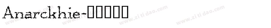 Anarckhie字体转换