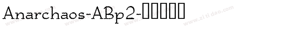 Anarchaos-ABp2字体转换