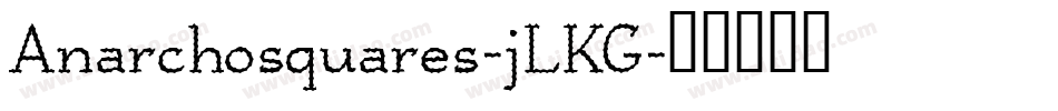 Anarchosquares-jLKG字体转换