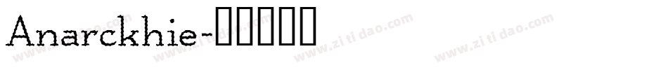 Anarckhie字体转换