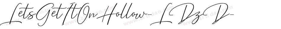 LetsGetItOnHollow-LDzD字体转换