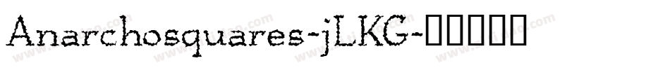 Anarchosquares-jLKG字体转换