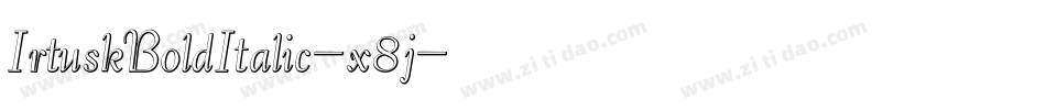 IrtuskBoldItalic-x8j字体转换