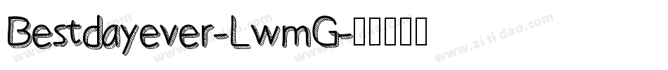 Bestdayever-LwmG字体转换