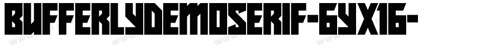 BufferlyDemoSerif-6Yx16字体转换