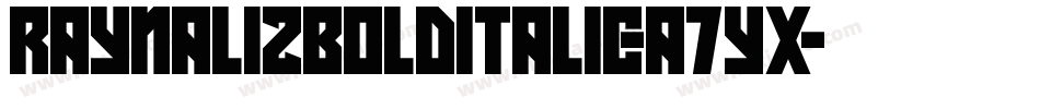 RaynalizBoldItalic-a7Yx字体转换