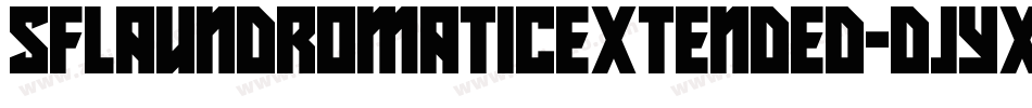 SfLaundromaticExtended-DJYx字体转换 SfLaundromaticExtended-DJYx字体转换