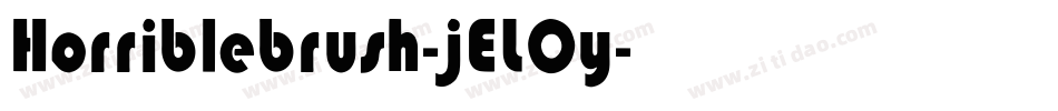 Horriblebrush-jELOy字体转换