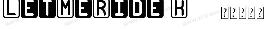 LetMeRide-K197字体转换