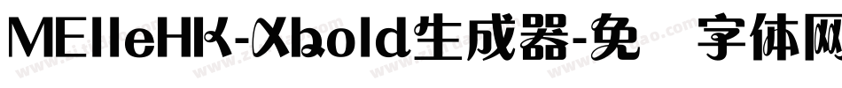 MElleHK-Xbold生成器字体转换