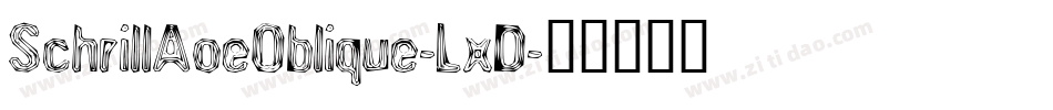 SchrillAoeOblique-LxD字体转换