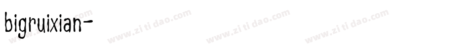 bigruixian字体转换