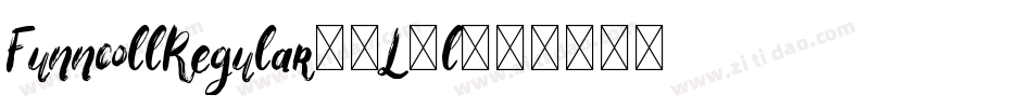 FunncollRegular-7L9l字体转换 FunncollRegular-7L9l字体转换