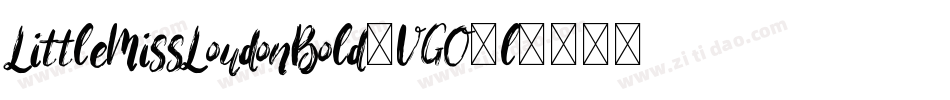 LittleMissLoudonBold-VGO9l字体转换