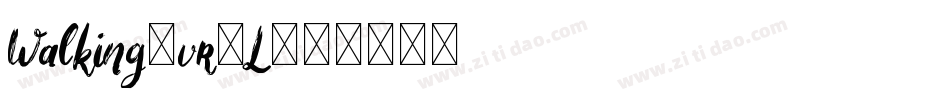 Walking-vr9L字体转换 Walking-vr9L字体转换