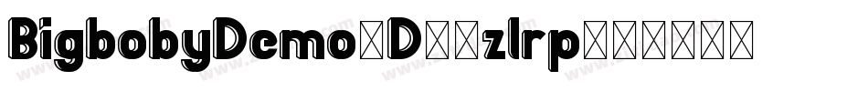 BigbobyDemo3D-3zlrp字体转换