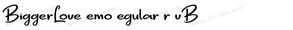 BiggerLoveDemoRegular-r9vB字体转换