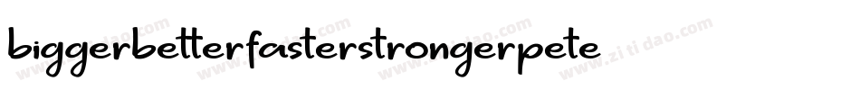 biggerbetterfasterstrongerpeter字体转换