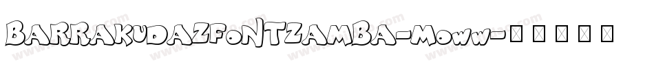 BarrakudazFontzamba-MOww字体转换