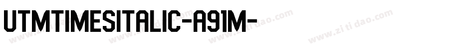 Utmtimesitalic-A91M字体转换