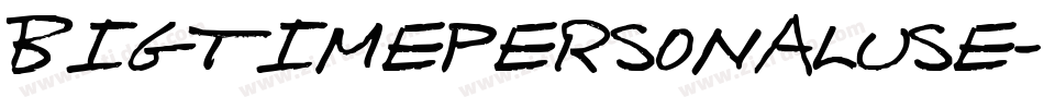 BigtimePersonalUse-4BZ64字体转换