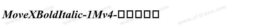 MoveXBoldItalic-1Mv4字体转换