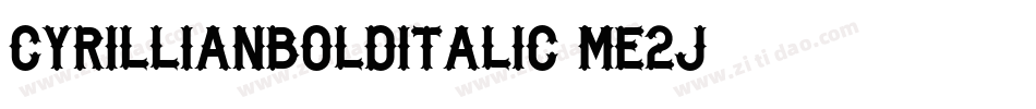 CyrillianBoldItalic-ME2J字体转换