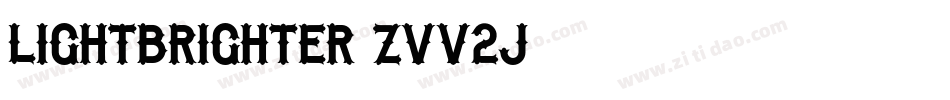 LightBrighter-ZVV2J字体转换 LightBrighter-ZVV2J字体转换