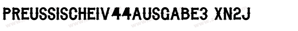 Preussischeiv44ausgabe3-xn2j字体转换
