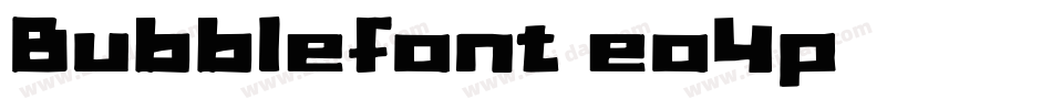 Bubblefont-eo4p字体转换