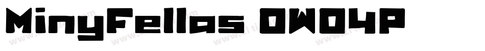 MinyFellas-0WO4P字体转换