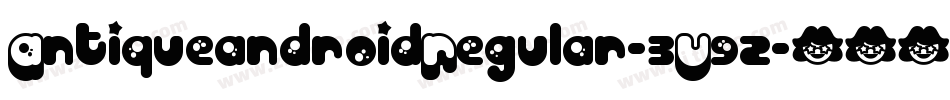 AntiqueandroidRegular-3V9z字体转换 AntiqueandroidRegular-3V9z字体转换