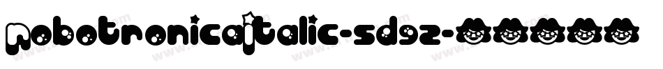 RobotronicaItalic-5d9z字体转换 RobotronicaItalic-5d9z字体转换