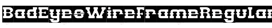 BadEyesWireframeRegular-2Y6v字体转换