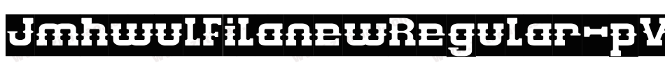JmhwulfilanewRegular-pV6v字体转换 JmhwulfilanewRegular-pV6v字体转换