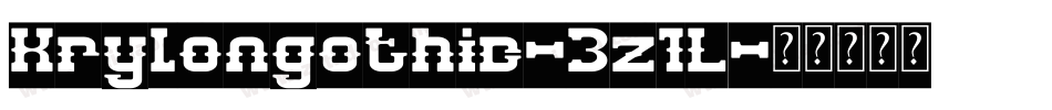 Krylongothic-3z1L字体转换 Krylongothic-3z1L字体转换