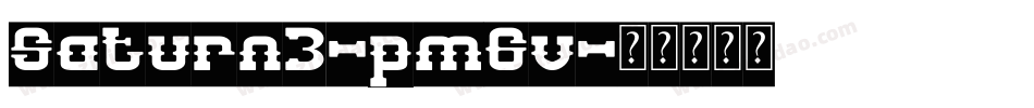Saturn3-pm6v字体转换