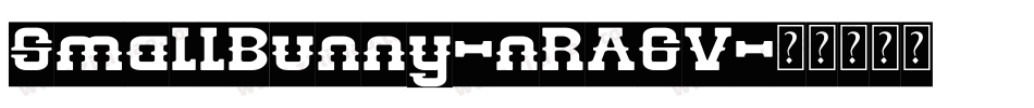 SmallBunny-nRA6V字体转换 SmallBunny-nRA6V字体转换
