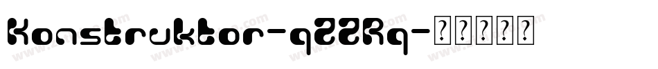 Konstruktor-qZZRq字体转换 Konstruktor-qZZRq字体转换
