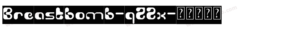 Breastbomb-qZ2x字体转换