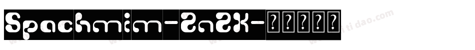 Spachmim-2n2X字体转换