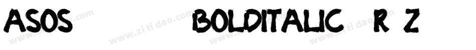 Asos19101357Bolditalic-8R2Z字体转换