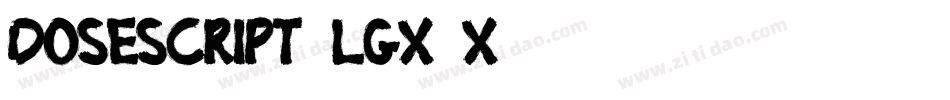 Dosescript-lgx2X字体转换
