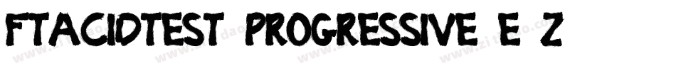 FtAcidtest2Progressive-e2Z6字体转换
