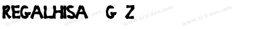 Regalhisa-1G2Z2字体转换 Regalhisa-1G2Z2字体转换