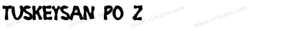 TuskeySan-PO2Z字体转换