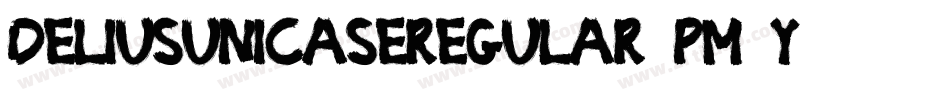 DeliusunicaseRegular-pM1y字体转换
